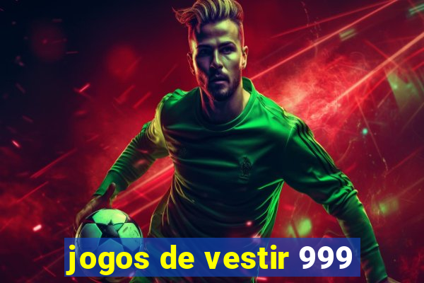 jogos de vestir 999